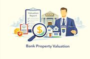 Bank Property Valuation Services by Certified Valuers